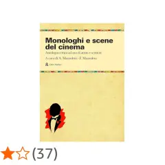 Copertina del libro "Monologhi e scene del cinema", un'antologia critica con monologhi film italiani per attori e scrittori.