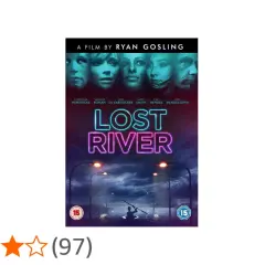 Locandina del film "Lost River" di Ryan Gosling. Il titolo neon evoca il significato di un fiume perduto, un viaggio nell'oscurità.