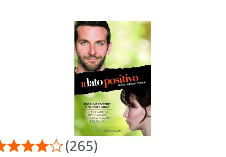 Copertina del libro "Il lato positivo" con Bradley Cooper e Jennifer Lawrence. Una storia che parla d'amore e follia.