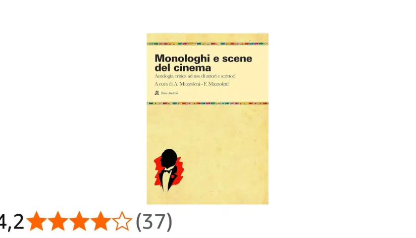 Copertina del libro "Monologhi e scene del cinema", un'antologia critica con monologhi film italiani per attori e scrittori.