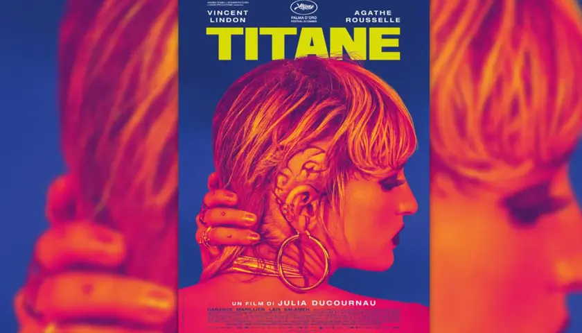 Locandina del film "Titane", Palma d'Oro a Cannes. Una spiegazione visiva intensa del film con Agathe Rousselle e Vincent Lindon.