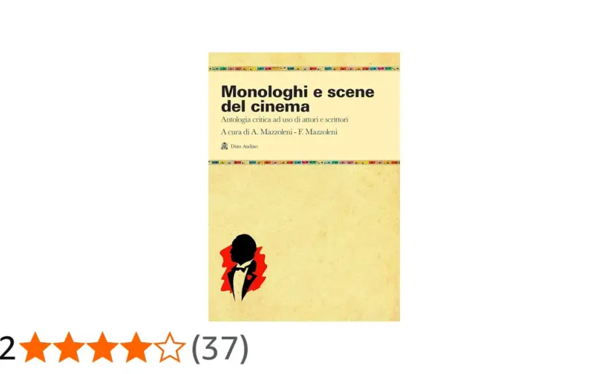 Monologhi cinema italiano - Analisi e segreti per capirli