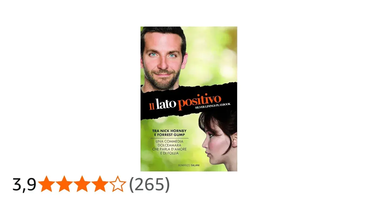 Copertina del libro "Il lato positivo" con Bradley Cooper e Jennifer Lawrence. Una storia che parla d'amore e follia.